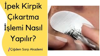 İpek Kirpik Çıkartma İşlemi Nasıl Yapılır Uygulamalı Anlatım [upl. by Brause]