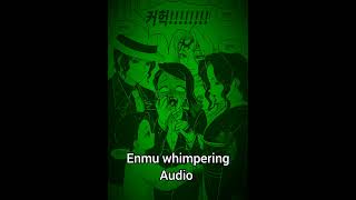 Enmu whimpering audio [upl. by Aratal]