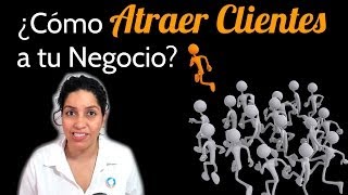 ¿Cómo atraer clientes a mi negocio Asesoramiento Gratis 4 [upl. by Anadroj]