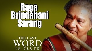 Raga Brindabani Sarang  Pandit Hariprasad Chaurasia  Album The Last Word In Flute  Music Today [upl. by Aleciram183]