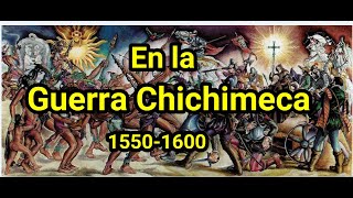 En la guerra Chichimeca historia history mexico historico [upl. by Hauhsoj216]