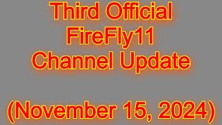 Third Official Firefly Channel Update November 15 2024 [upl. by Dwain]