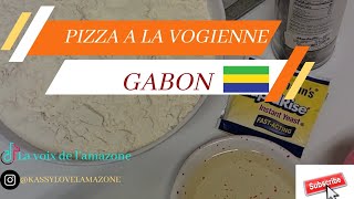 PIZZA A LA VOGIENNE 😋  Recette Gabonaise 🇬🇦 1er essaie [upl. by Nwahsit]