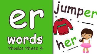 er Words  Phonics Phase 3 [upl. by Alleras]