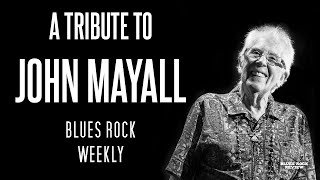 Paying Tribute to John Mayall  Blues Rock Weekly [upl. by Munn]