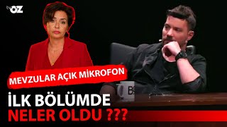 MEVZULAR AÇIK MİKROFON İLK BÖLÜMDE NELER OLDU [upl. by Anaytat]