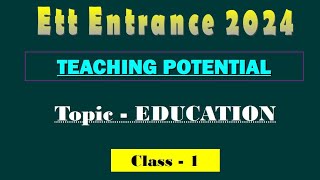 Education  Teaching Potential  Ett Entrance 2024 [upl. by Clie]