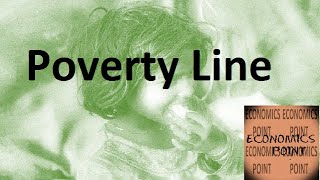 V151 Poverty Line  Categorising Poverty  Criticism of Poverty line [upl. by Hege260]