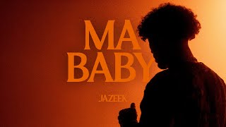 Jazeek  Ma Baby Official Video [upl. by Chucho]