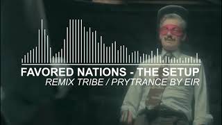 Favored Nations  The Setup Remix TRIBE amp PSYTRANCE by EIR GTA V OST [upl. by Barbara-Anne]