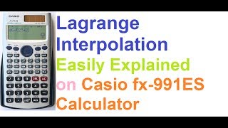 Lagrange Interpolation Easily Explained on Casio fx991ES Calculator [upl. by Rrats725]