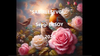 quotSABIRLI SEVGİ quot Sevgi ERSOY  2020 Seslendiren Defne Şener Günay [upl. by Jefferson]