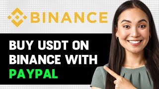 How To Buy Usdt On Binance With Paypal 2024 Step By Step Guide [upl. by Elacsap]