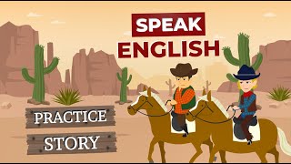 English Speaking Practice With A Story in English  Fun English Stories [upl. by Esinert]