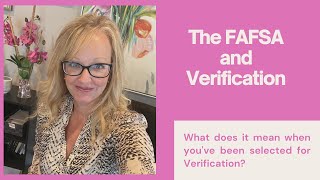 The FAFSA and Verification What Does it Mean [upl. by Torrin230]