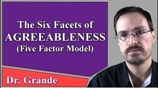 The Six Facets of Agreeableness Five Factor Model of Personality Traits [upl. by Anahsahs]