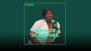 PAROLES DE FEMMES Saison 2 épisode 2 avec Aïcha N’Doye Gynécologueobstétricienne [upl. by Tamas]