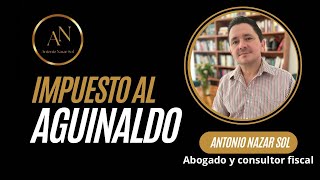 Se paga impuesto por el aguinaldo [upl. by Lielos102]