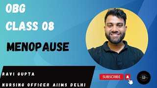 OBG CLASS 08 MENOPAUSE BY RAVI SIRAIIMS NEW DELHIaiimsdelhi norcet dsssb nursing rrb esic [upl. by Oremar820]