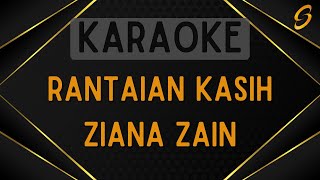 Ziana Zain  Rantaian Kasih Karaoke [upl. by Skye329]