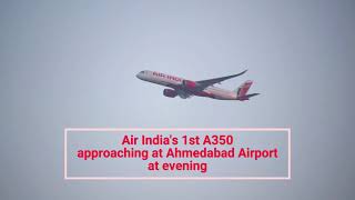 AIR INDIA A350 At Ahmedabad  Air India A350 test flight airindiaa350 airindia AirIndia new plane [upl. by Bezanson160]