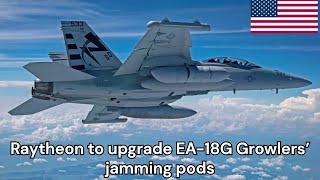 Raytheon to upgrade EA 18G Growlers’ jamming pods [upl. by Binetta930]