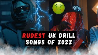 RUDEST UK DRILL SONGS OF 2022 [upl. by Rakso700]