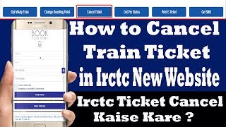 Irctc Ticket Booking Cancellation – How to Cancel Train Ticket in Irctc New Website  Mobile [upl. by Lasala]