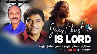 Jesus Christ is Lord  Johnny Liver Mumbai with Pastor Stephen S Bennen  Vision TV Live [upl. by Rhu]