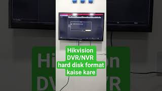 hikvision dvr hard disk format kaise kare  how to format hikvision dvr hard disk [upl. by Hannavas]