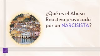 ¿Qué es el Abuso Reactivo provocado por un NARCISISTA [upl. by Machos]