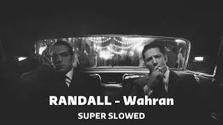 RANDALL  Wahran  Super Slowed [upl. by Rafaelle]