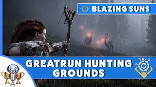 Horizon Zero Dawn Blazing Sun Trials Guide  Greatrun Hunting Grounds Parts Pace Tie Down [upl. by Assiruam]