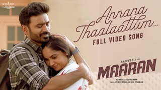 Full Video Annana Thaalaattum Song  Maaran  Dhanush  Karthick N GV Prakash Sathya Jyothi Films [upl. by Temp604]