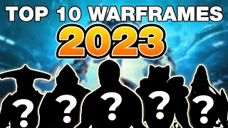 The 10 BEST Warframes in 2023 [upl. by Nyltac]