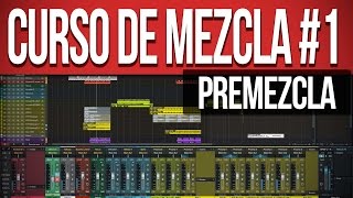 Curso de Mezcla 1 Premezcla  Producción Musical [upl. by Becket]