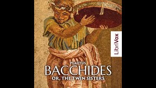 Bacchides or The Twin Sisters by Titus Maccius Plautus read by  Full Audio Book [upl. by Mendoza32]