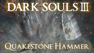 Quakestone Hammer Moveset Dark Souls 3 [upl. by Ojeibbob48]