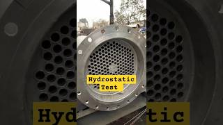 Hydrostatic Test heatexchanger fabrication technology heat welding hydrostatic testing [upl. by Guillaume]