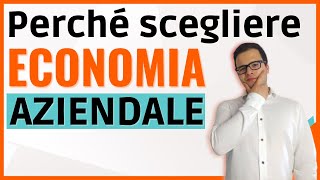 Perché studiare ECONOMIA AZIENDALE alluniversità [upl. by Betteanne]