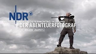 Benjamin Jaworskyj  Der Abenteuer Fotograf Fernsehsendung Ankündigung [upl. by Mcclimans]