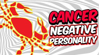 Negative Personality Traits of CANCER Zodiac Sign [upl. by Esile]