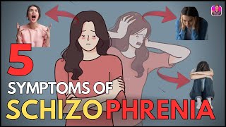 5 Symptoms of Schizophrenia [upl. by Uchida]