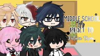 Middle school 1A react to the future MHABNHA [upl. by Leahciam270]