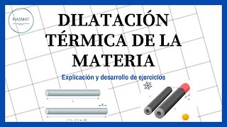 Dilatación Térmica de la Materia  Explicación de fenómenos [upl. by Ynohta444]