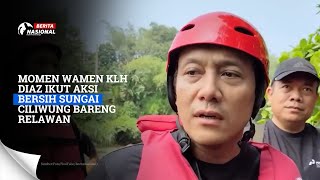 Momen Wamen KLH Diaz Ikut Aksi Bersih Sungai Ciliwung Bareng Relawan [upl. by Beora]