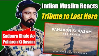 Indian Reaction  Paharon Ki Qasam  Ali Zafar  Tribute To Ali Sadpara Lost Heroe Official Video [upl. by Katz]