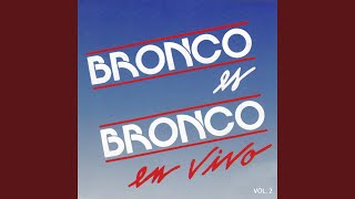 Amigo Bronco En VivoVol2 [upl. by Ailalue]