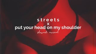 streets x put your head on my shoulder tiktok remix slowed  reverb [upl. by Anaj338]