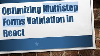 Optimizing Multistep Forms Validation in React [upl. by Kale]